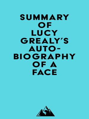 cover image of Summary of Lucy Grealy's Autobiography of a Face